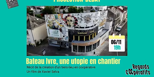 Projection-d\u00e9bat | Bateau Ivre, l'utopie en chantier