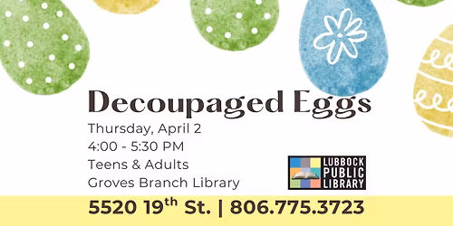 Decoupaged Eggs at Groves Branch Library