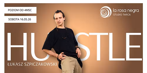 HUSTLE - zaj\u0119cia weekendowe z \u0141ukaszem 