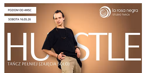 HUSTLE: Ta\u0144cz pe\u0142niej (zaj\u0119cia solo) - zaj\u0119cia weekendowe z \u0141ukaszem 