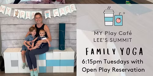Extended Hours Tuesday & 6:15pm Family Yoga