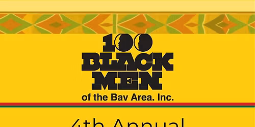 The 4th Annual  Juneteenth with The 100 Black Men of the Bay Area