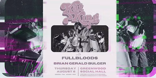 Kat King with Fullbloods & Brian Gerald Bulger