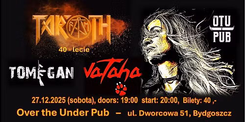 TAROTH - 40 lecie \/ Tomigan \/ Vataha