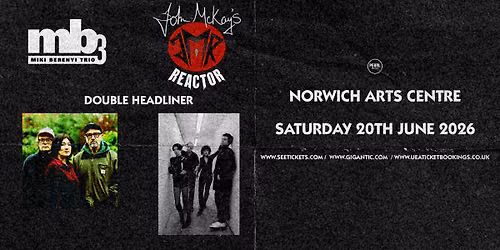 Miki Berenyi Trio & John Mckay's Reactor — Norwich Arts Centre