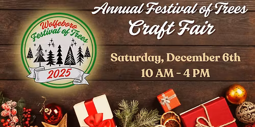 Wolfeboro Festival of Trees - Annual Craft Fair