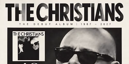 The Christians: 40 Years