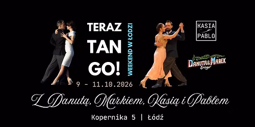 Teraz TANGO! - weekend w \u0141odzi - edycja II