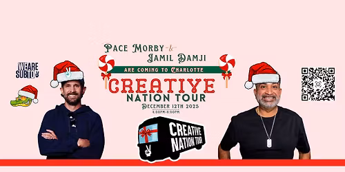 Creative Nation Tour is in CHARLOTTE! with Pace Morby & Jamil Damji
