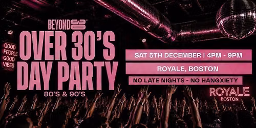 80s & 90s Over 30s Daytime Clubbing - BOSTON