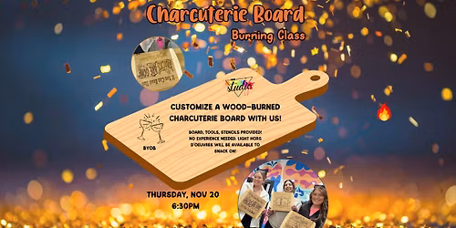 Charcuterie Board Wood Burning Class \ud83d\udd25