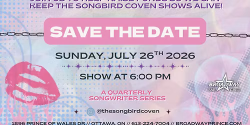 Songbird Coven Songwriter Round \ud83c\udfb6 SUMMER BASH \u2600\ufe0f - July 26th 2026 - Ottawa, ON 