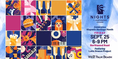 Nights in Northwood Village Celebrates Hispanic Heritage -Vendors, Art, Food, Live Music! FREE!