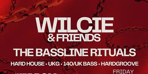 Wilcie & Friends: The Bassline Rituals @ Under The Prom, Cheltenham