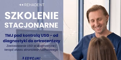 \ud83e\udd13 SZKOLENIE STACJONARNE: TMJ pod kontrol\u0105 USG - od diagnostyki do artrocentezy (3 EDYCJA!)