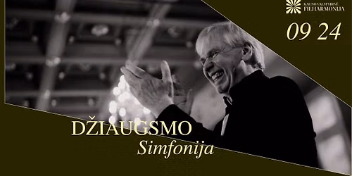 D\u017dIAUGSMO SIMFONIJA Skiriama Lietuvos pirmininkavimui ES Tarybai