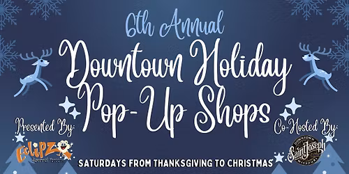 6th Annual Downtown Holiday Pop-Up Shops