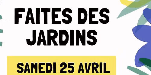 FAITES DES JARDINS