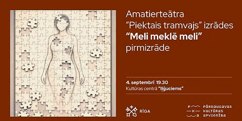 Amatierte\u0101tra "Piektais tramvajs" izr\u0101des "Meli mekl\u0113 meli" pirmizr\u0101de