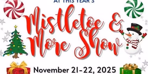 Mistletoe & More Show