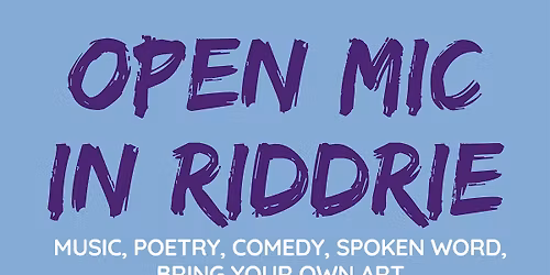 Open Mic @ Riddrie Library, East End of Glasgow