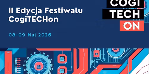 CogiTECHon - druga edycja festiwalu innowacji