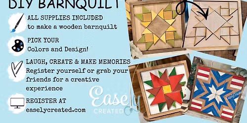 SAVE THE DATE DIY Wooden Barn Quilt Class at Easely Created