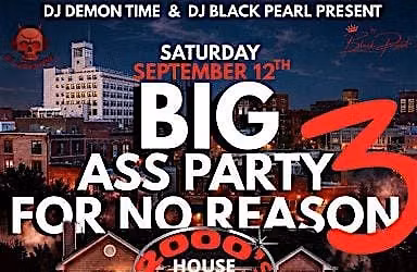 BIG ASS PARTY FOR NO REASON 3