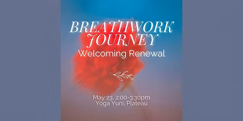 Breathwork Journey: Welcoming Renewal
