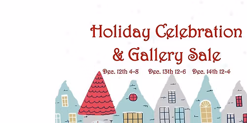Holiday Celebration and Gallery Sale