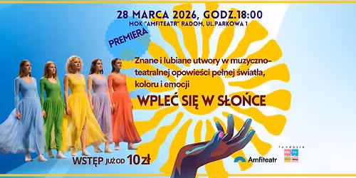 Widowisko muzyczno-teatralne "WPLE\u0106 SI\u0118 W S\u0141O\u0143CE"