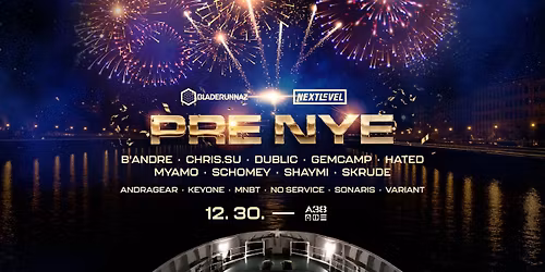 A38 PRE NYE - powered by Next Level & Bladerunnaz \/\/ 2 rooms \/\/ 15 DJ \/\/ december 30.