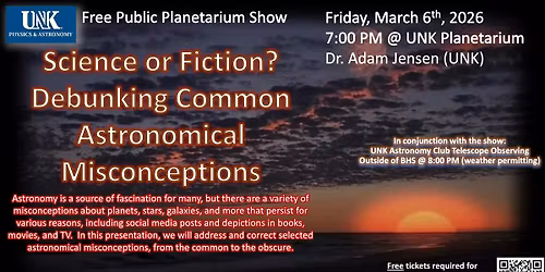 UNK Public Planetarium Show: "Science or Fiction? Debunking Common Astronomical Misconceptions"