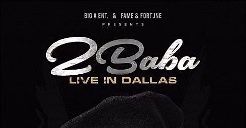 2Baba Live in Dallas \u2013 Friday, October 16!