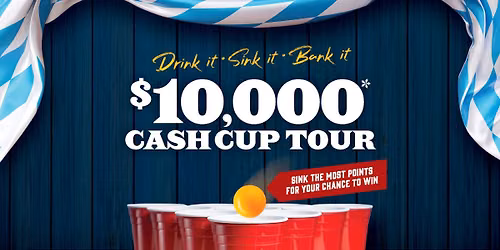 $10,000* Cash Cup Tour