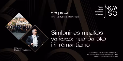 SIMFONIN\u0116S MUZIKOS VAKARAS: NUO BAROKO IKI ROMANTIZMO