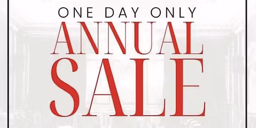 ANNUAL SALE DAY. ONE DAY ONLY!
