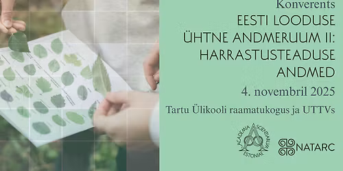 Konverents \u201eEesti looduse \u00fchtne andmeruum II: harrastusteaduse andmed\u201c