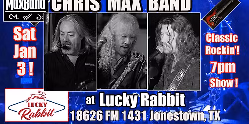 Chris MaxBand\/Lucky Rabbit Sat Jan 3!