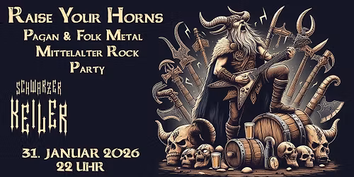 Raise your Horns \u2020 Pagan & Folk Metal und Mittelalterrock Party \u2020 Schwarzer Keiler Stuttgart