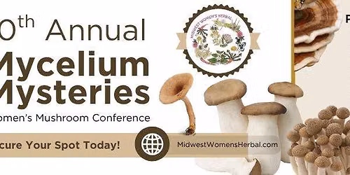 Mycelium Mysteries: Women's Mushroom Conference