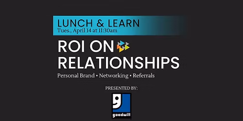 Lunch & Learn: ROI on Relationships