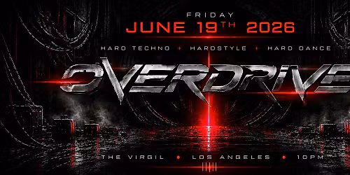 OVERDRIVE: Hard Techno x Hardstyle x Hard Dance | Los Angeles
