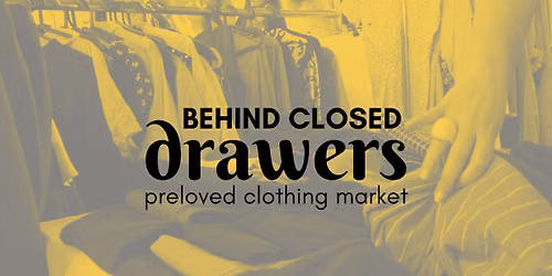 Behind Closed Drawers - Preloved Clothing Market - June