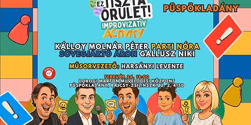 \ud83c\udfad P\u00dcSP\u00d6KLAD\u00c1NY: Ez Tiszta \u0150r\u00fclet \u2013 Improviz\u00e1ci\u00f3s Activity\ud83c\udfad