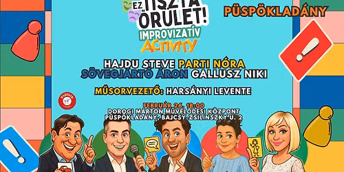\ud83c\udfad P\u00dcSP\u00d6KLAD\u00c1NY: Ez Tiszta \u0150r\u00fclet \u2013 Improviz\u00e1ci\u00f3s Activity\ud83c\udfad