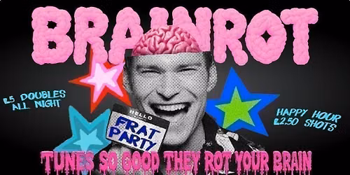 BRAINROT FRAT PARTY @ CHALK | tunes so good they rot ur brains!