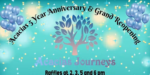 Acacias 5 Year Anniversary & Grand Reopening Market and Celebration