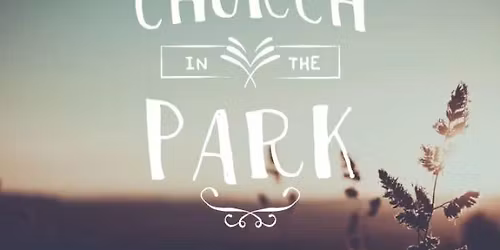 Church In The Park - Wylie Park