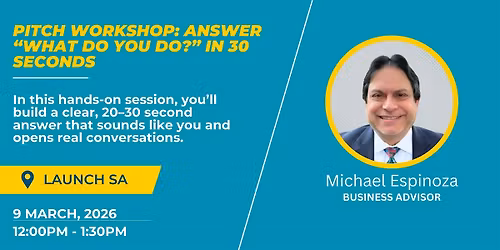 Pitch Workshop: Answer \u201cWhat Do You Do?\u201d in 30 Seconds